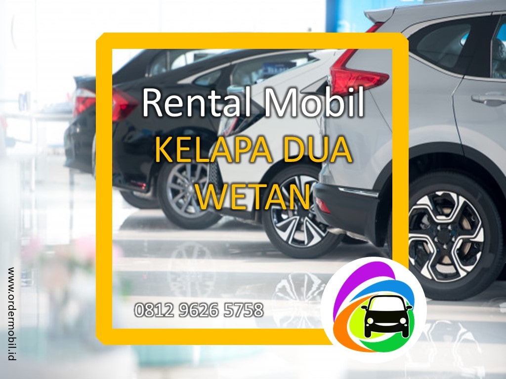 Rental Mobil Kelapa Dua Wetan